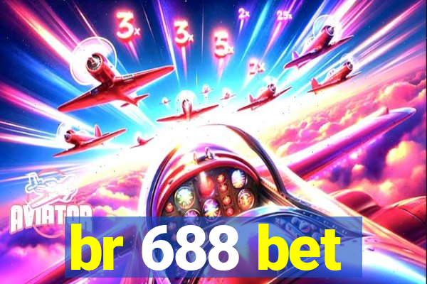 br 688 bet