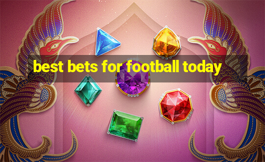 best bets for football today