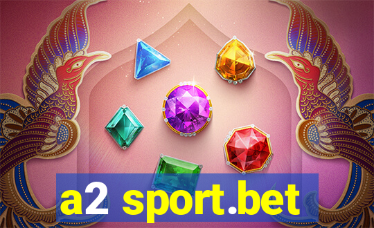 a2 sport.bet