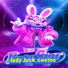 lady.luck casino