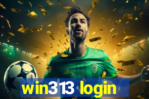 win313 login