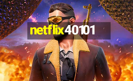 netflix40101