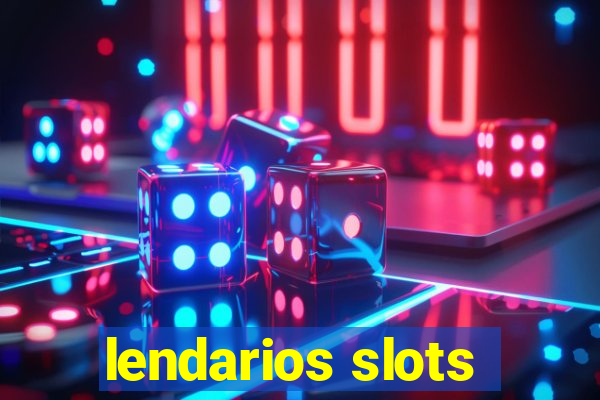 lendarios slots