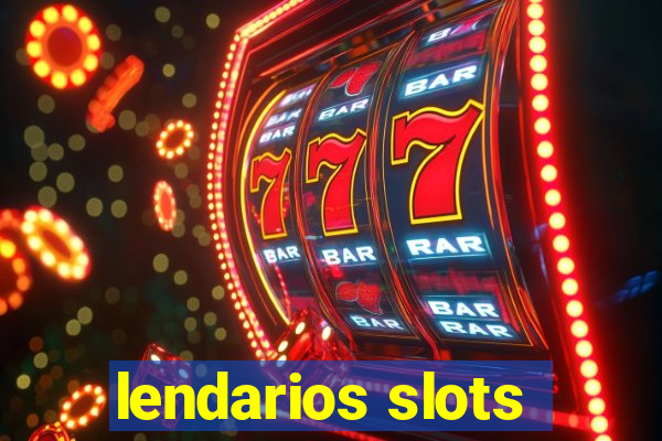 lendarios slots