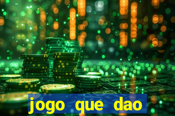 jogo que dao dinheiro de verdade