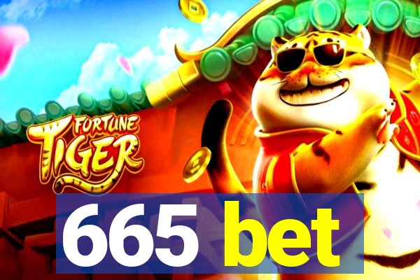 665 bet