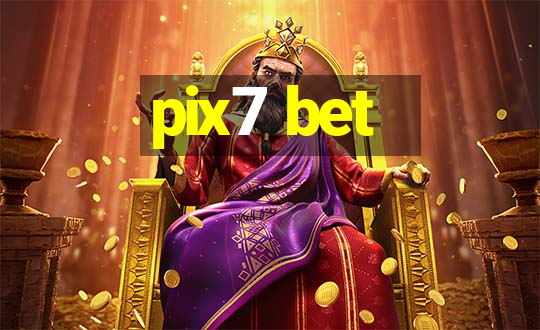 pix7 bet