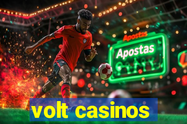 volt casinos