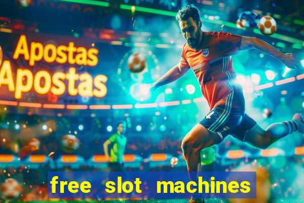 free slot machines to play