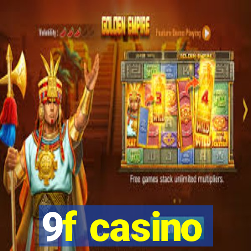 9f casino