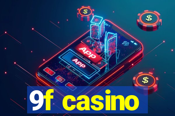 9f casino