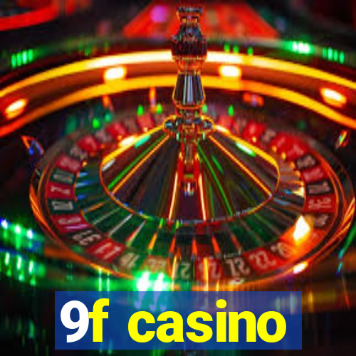 9f casino