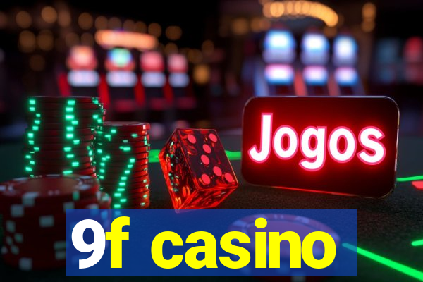 9f casino