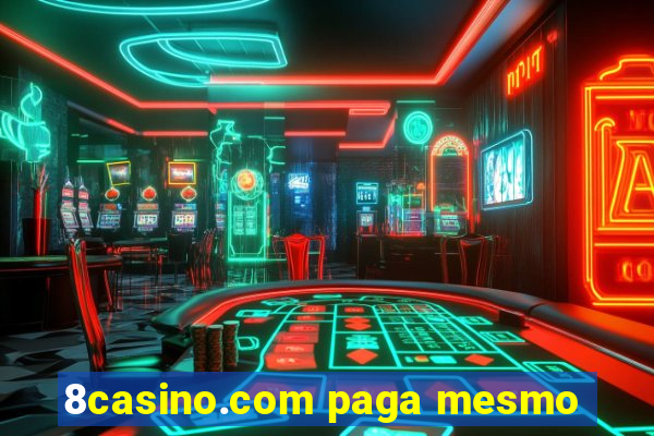 8casino.com paga mesmo