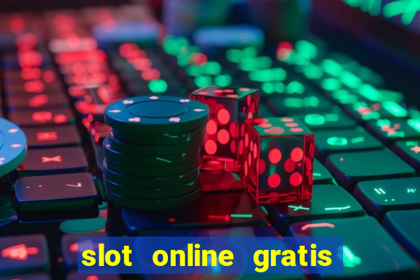 slot online gratis senza scaricare