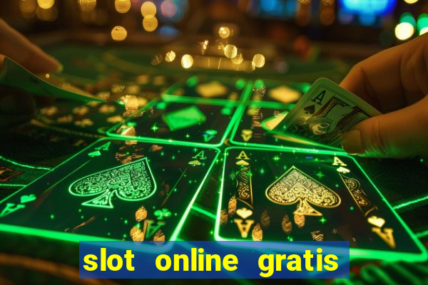 slot online gratis senza scaricare