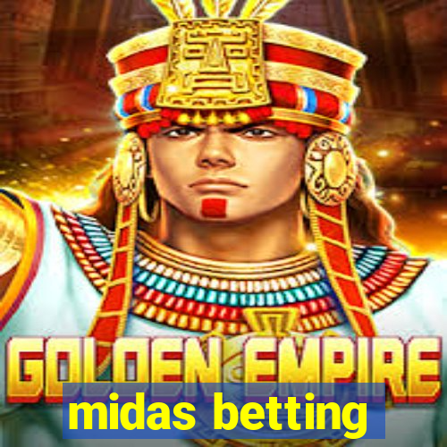 midas betting