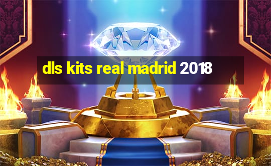 dls kits real madrid 2018