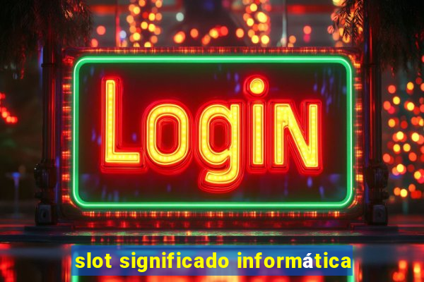 slot significado informática