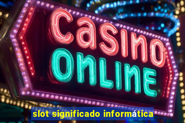 slot significado informática