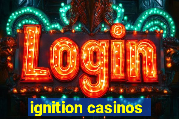 ignition casinos