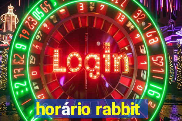 horário rabbit