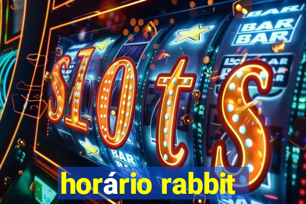 horário rabbit