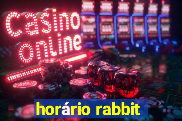 horário rabbit