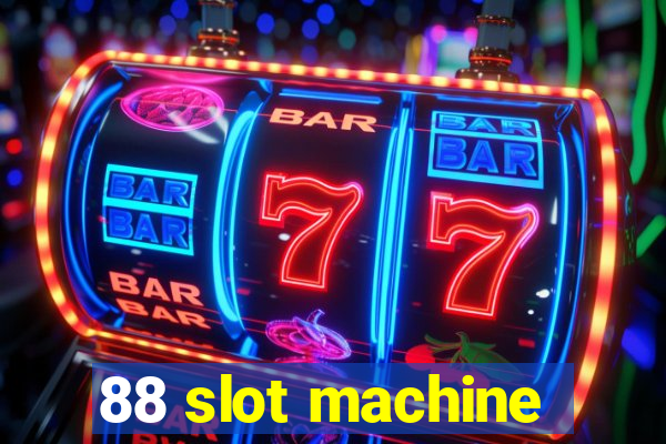 88 slot machine