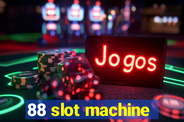 88 slot machine