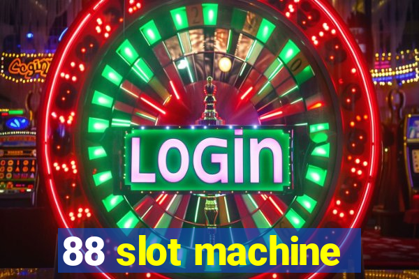 88 slot machine