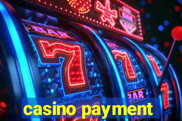 casino payment