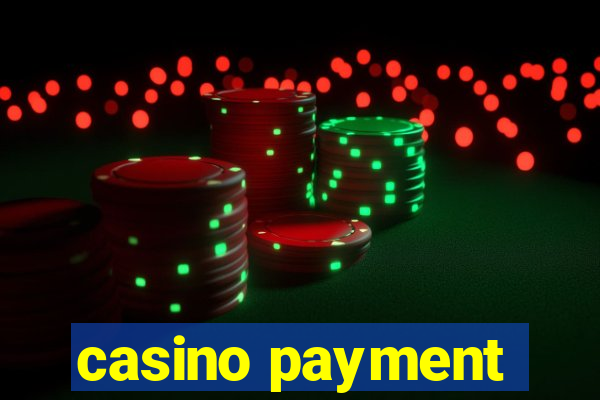 casino payment