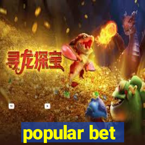 popular bet