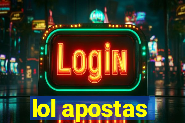 lol apostas