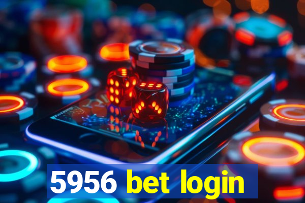 5956 bet login