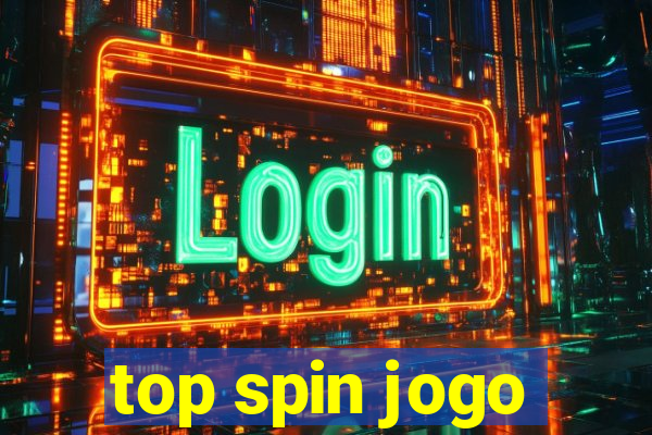 top spin jogo