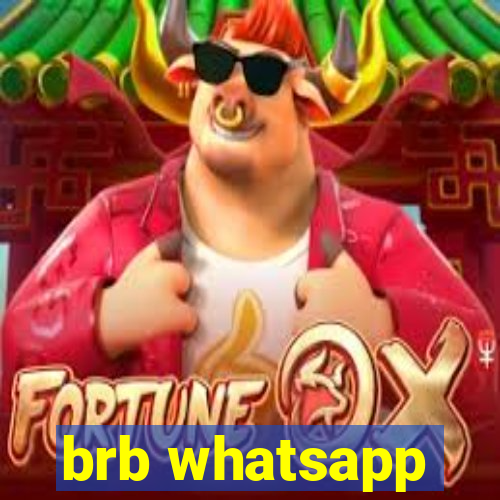 brb whatsapp