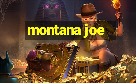 montana joe