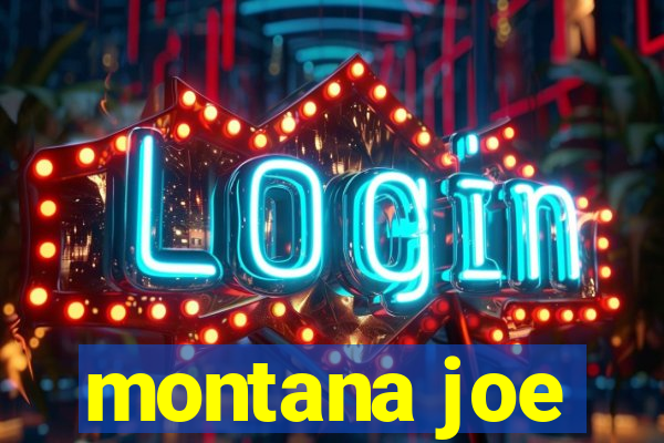 montana joe