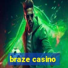 braze casino