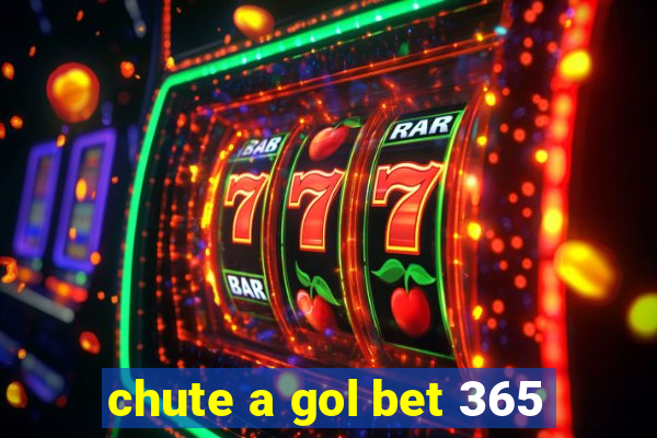 chute a gol bet 365