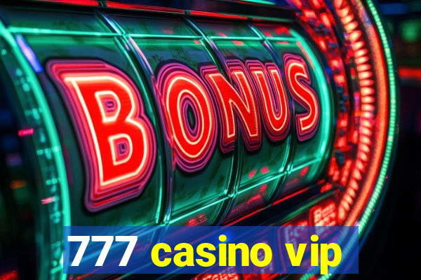 777 casino vip