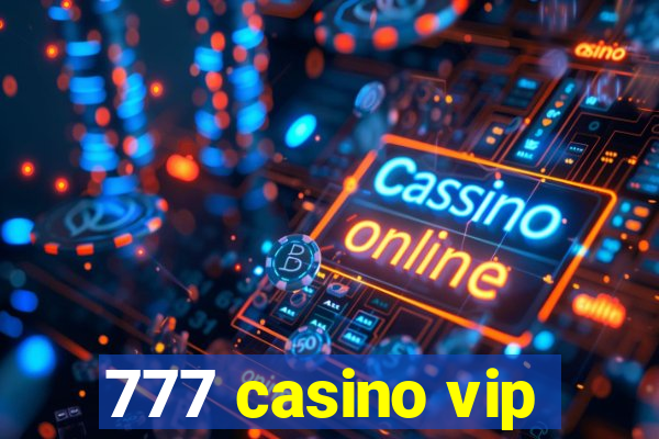 777 casino vip