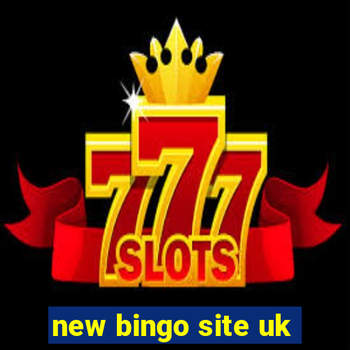 new bingo site uk