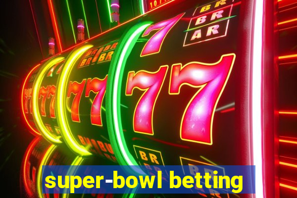 super-bowl betting