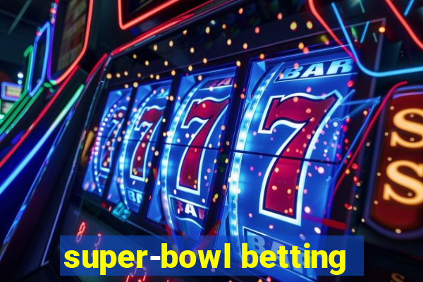 super-bowl betting