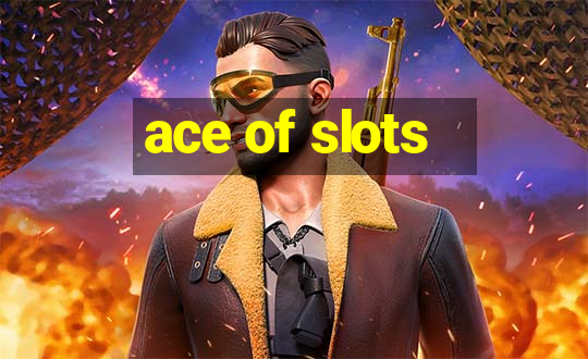 ace of slots