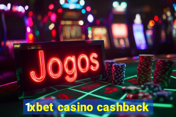 1xbet casino cashback