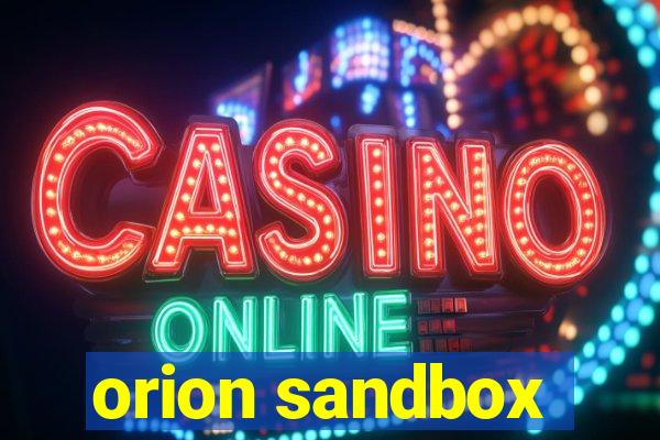 orion sandbox